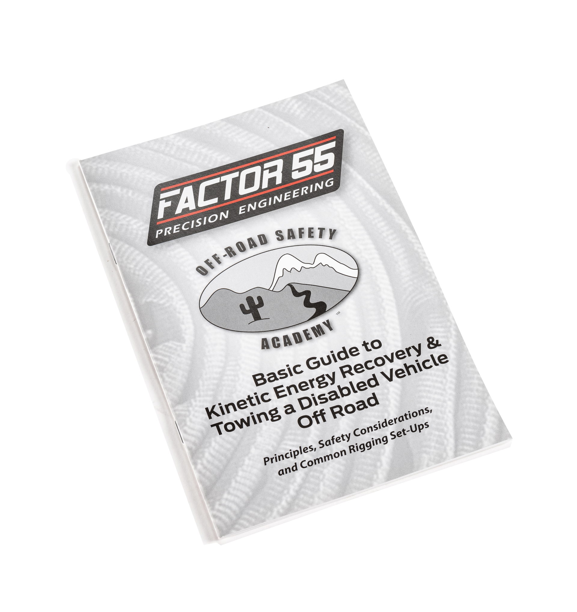Factor 55 Factor 55 BASIC GUIDE TO KINETIC ENERGY RECOVERY & TOWING MANUAL 10001